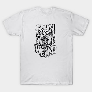 Run Weird - Wolf T-Shirt